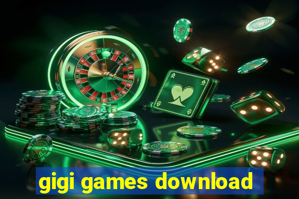 gigi games download